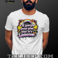 I’ll gargle your piss like it’s listerine shirt