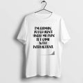 Im German You Couldnt Handle Me With Instructions Zszs Tshirts Sweater