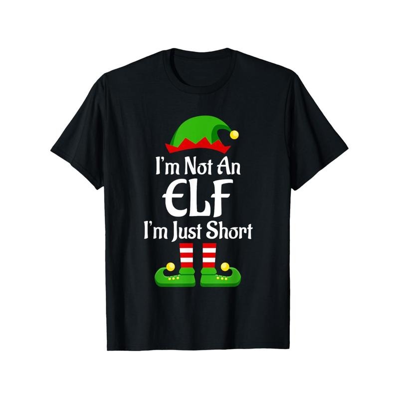 Im Not An Elf Family Christmas Pjs Matching T-Shirt for Men Women, Christmas Halloween Thanksgiving day New Year Gift for Men Women Dad Mom Friends, Unisex Black Soft Fabric Tee, 100% cotton Made in USA