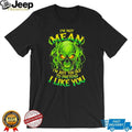 I’m Not Mean I’m Just Too Old To Pretend Neon Skull T Shirt