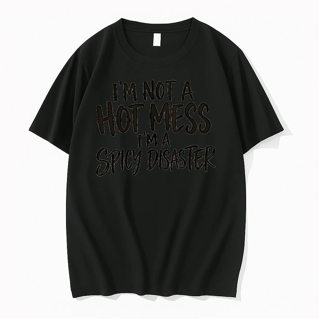Im Not A Hot Mess Im A Spicy Disaster Tshirts Sweater