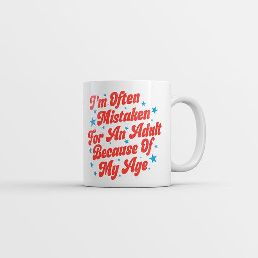 Im Often Mistaken For An Adult Because Of My Age Mug Funny Sarcastic Novelty Coffee Cup-11oz Funny Coffee Mugs Ceramic Printed Drinkware Cup