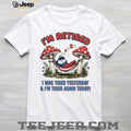 I’m Retired I Was Tired Yesterday & I’m Tired Again Today Smurf White T Shirt