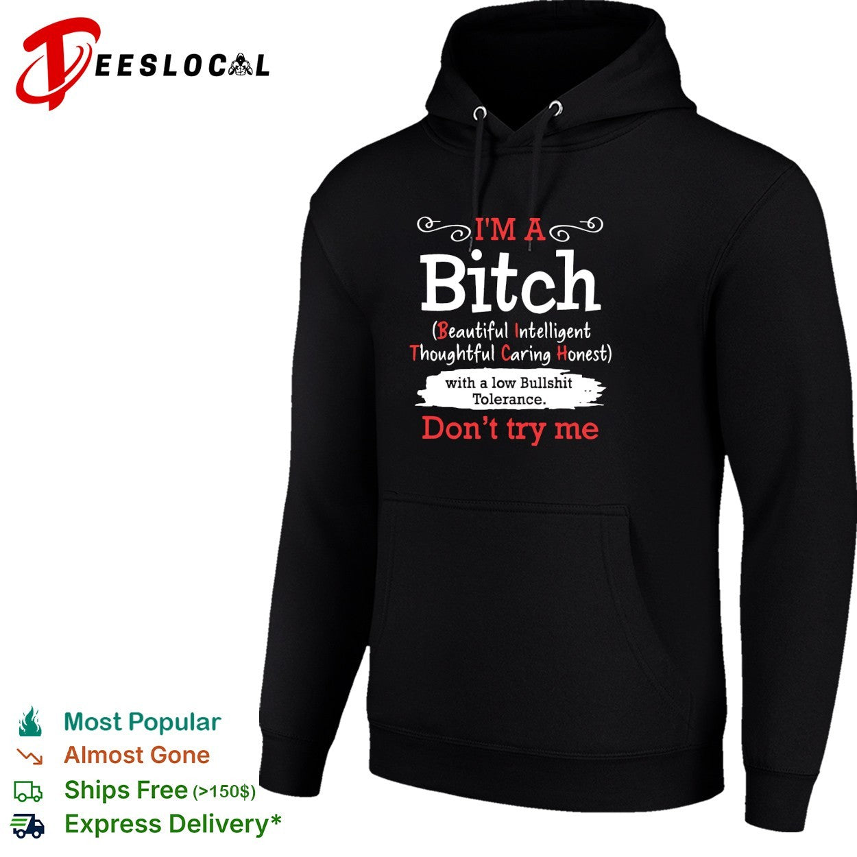 I’m a bitch with a low bullshit tolerance don’t try me shirt