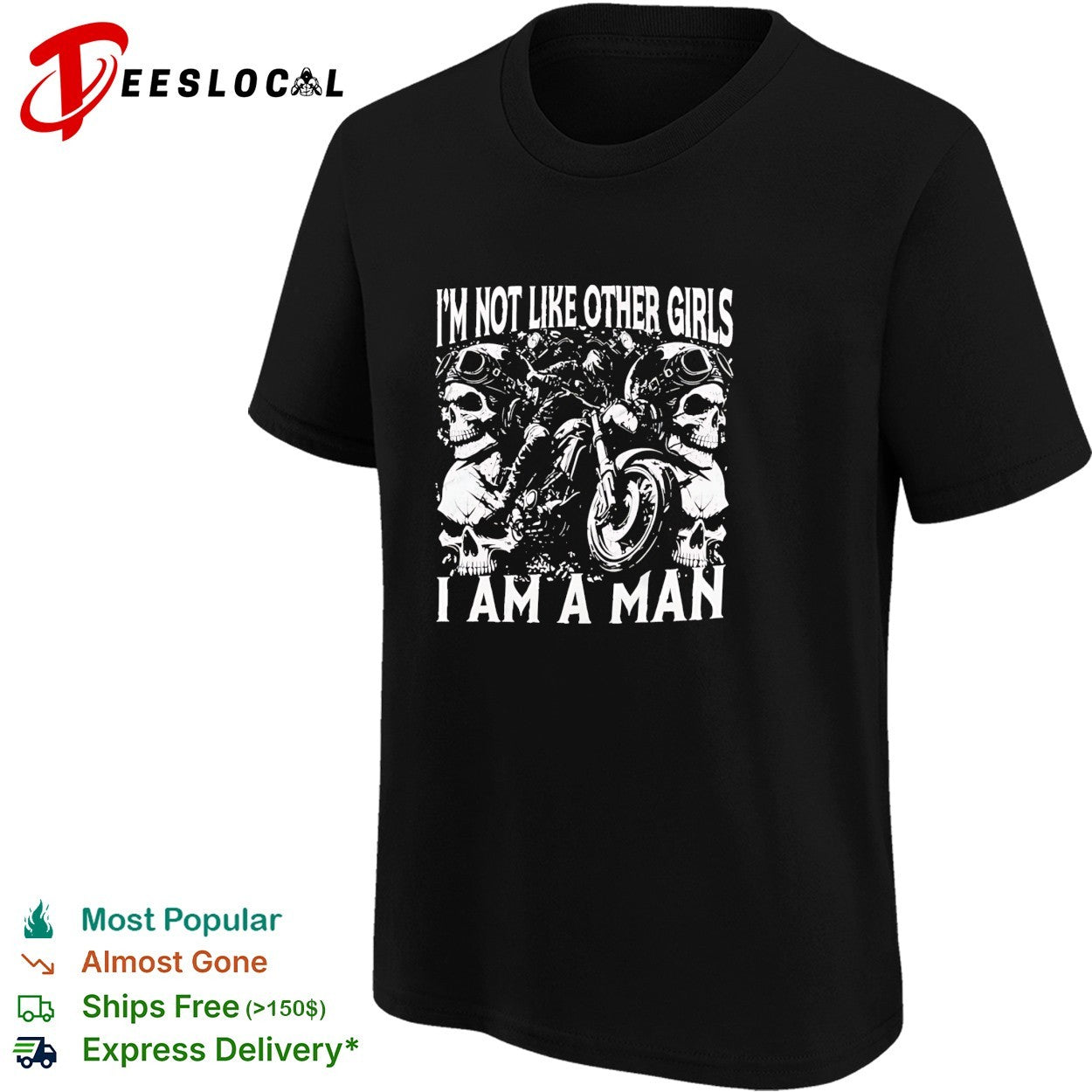 I’m not like other girls I am a man biker skull shirt