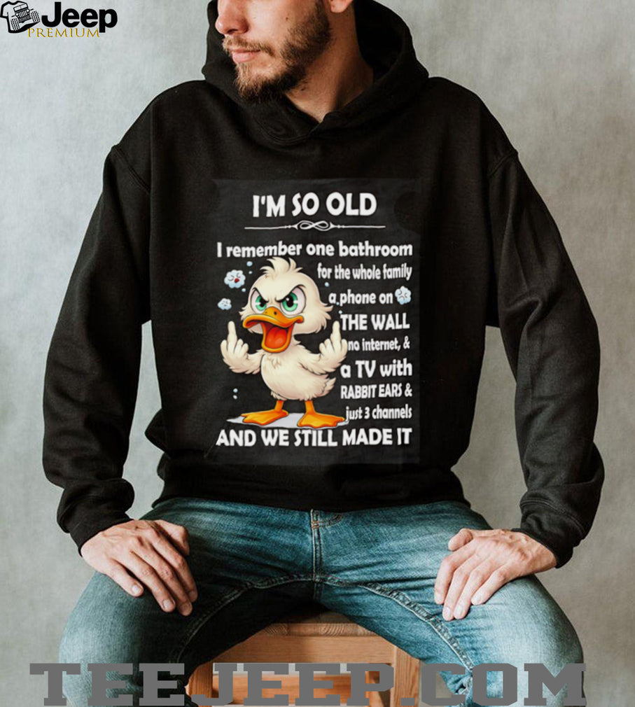 I’m so old I remember one bathroom for the whole family a phone on shirt
