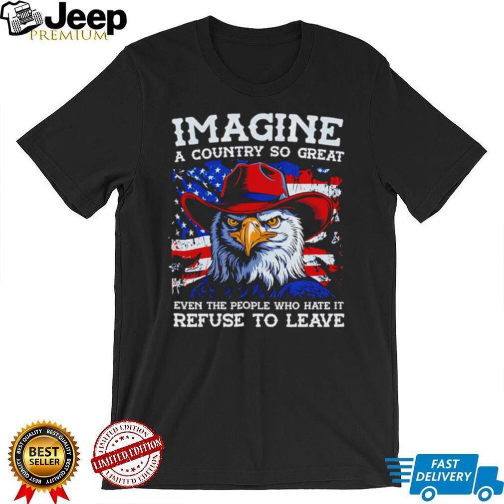 Imagine A Country So Great Patriotic Bald Eagle American Flag Pride Men T Shirt