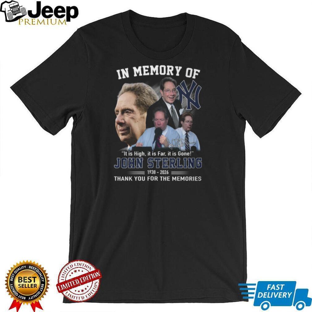 In Memory Of John Sterling New York Yankees Radio Legend Quote T Shirt