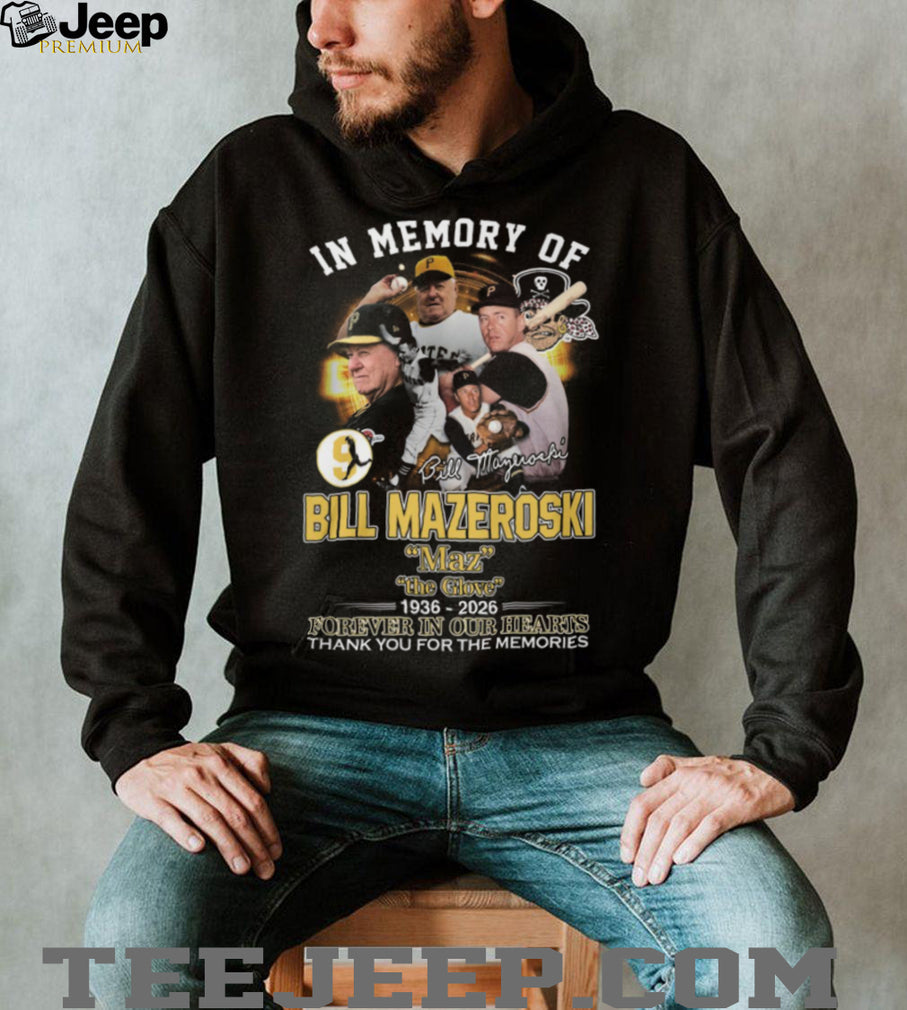 In Memory of Bill Mazeroski 1936 2026 Pittsburgh Pirates “Maz” Tribute T Shirt