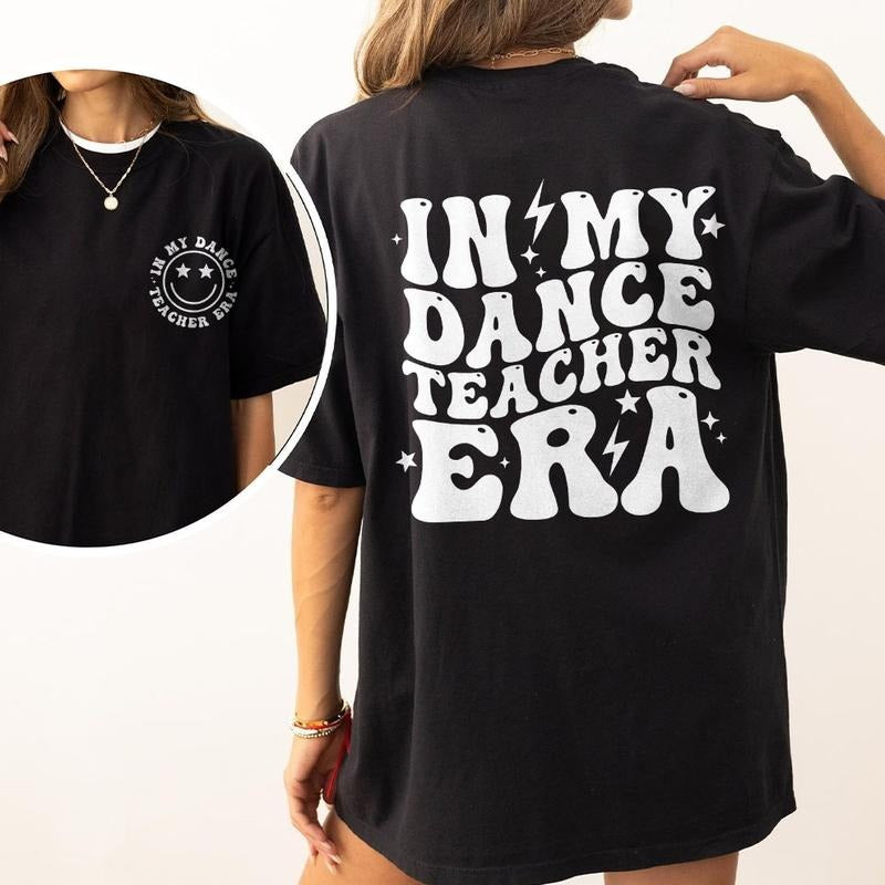 In My Dance Teacher Era Shirt, Dance Teacher Shirt, Groovy Teacher Shirt, Back To School Shirt, Dance Teacher Gifts, Shirt for Dance Instructors, Bruh We Back Tee, Comfort Shirt for Teacher, Teacher Gift, Teacher Team Shirt, Preschool Tee, Women Top
