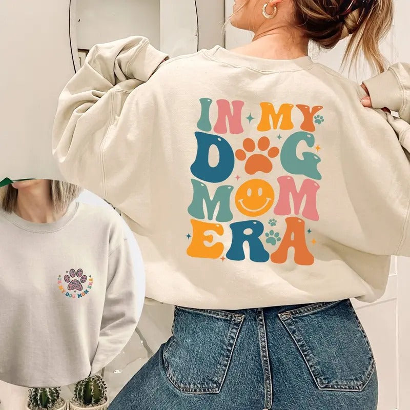 In My Dog Mom Era Sweatshirt Dog Mom Era Shirt Dog Mom Gift T-shirt Funny Mom Crewneck Dog Mom Birthday Gift TK43GD