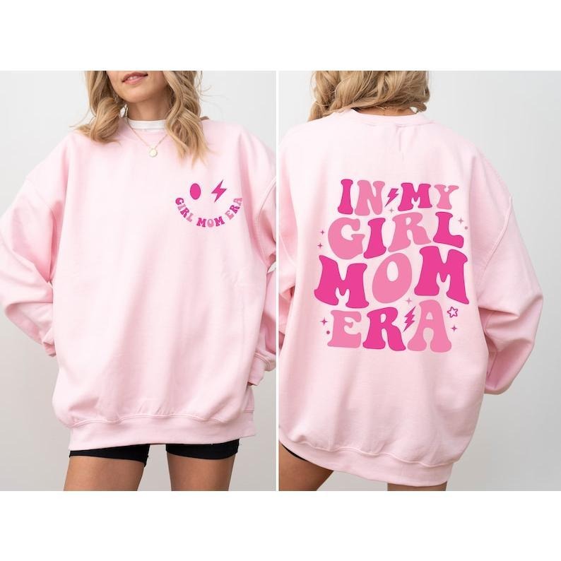 In My Girl Mom Era Sweatshirt, Girl Mama  Tshirt, Girl Mom Club, Girl Mom Hoodie and Sweater; T-shirt