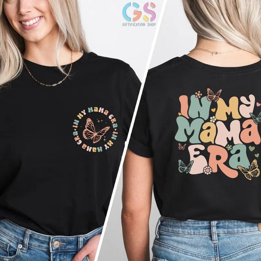 In My Mama Era T-Shirt, In My Mom Era Shirt, Mama Shirt, Mom Shirt, Gift For Mom, Mama Birthday Gift, Gift For New Mom...