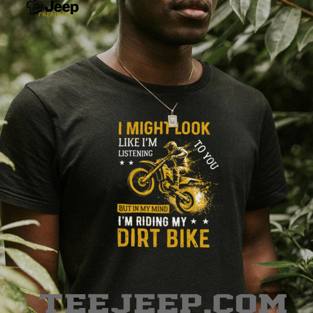 In My Mind I’m Riding My Dirt Bike Motocross Enthusiast T Shirt