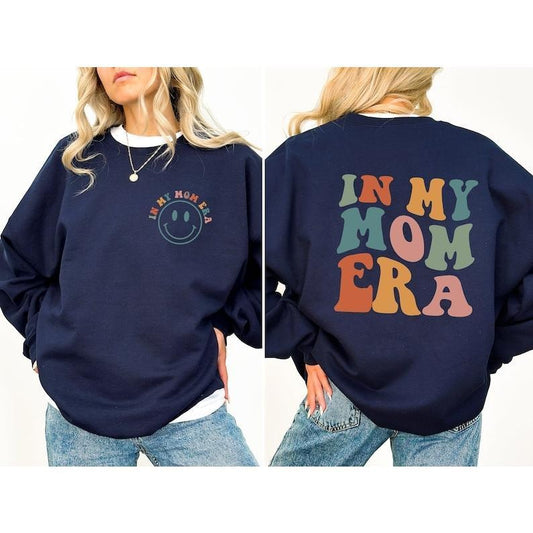 In My Mom Era Sweatshirt, Mama Front & Back, Mom Sweatshirt, Mom Era , New Mom Gift, Mom Birthday Gift, Mom Shirt, Mama ...