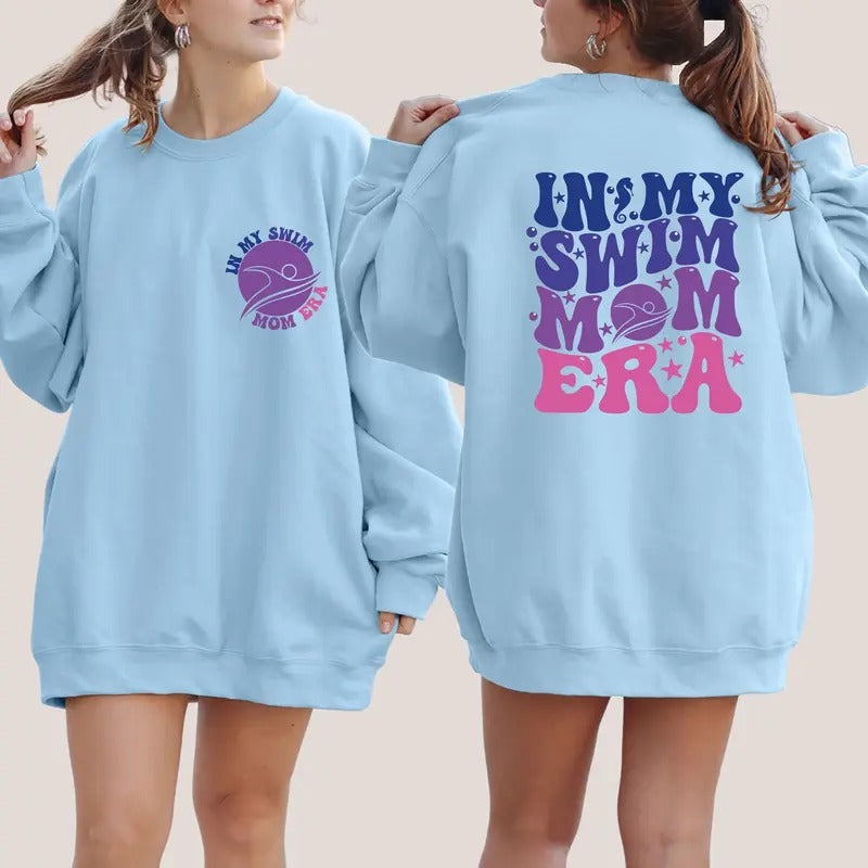 In My Swim Mom Era Sweatshirt Swim Mom Sweater Swim Team Mom Sweatshirt Swimmer Mom Gift Swim Meet Hoodie Swim Mom Lifeproud Swim Mom TK43GN