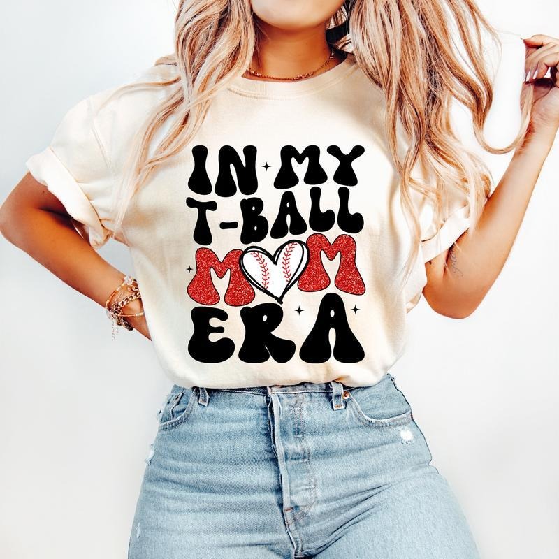 In My T Ball Mom Era T-Shirt-sweatshirt-hoodie, Baseball Mom T-Shirt, Sports T-Shirt, Tee Ball T-Shirt, Baseball T-Shirt, tshirt hot trend 2025