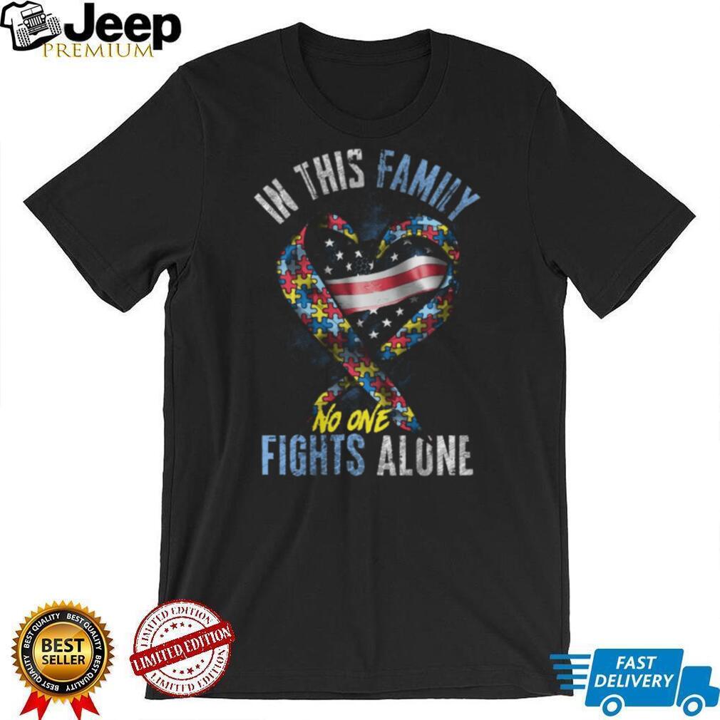 In This Family No One Fights Alone Autism Awareness American Flag Heart T Shirt