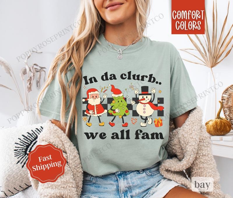 In da clurb Christmas Shirt Comfort Colors, Funny Xmas Tshirt, Women's Holiday Tee