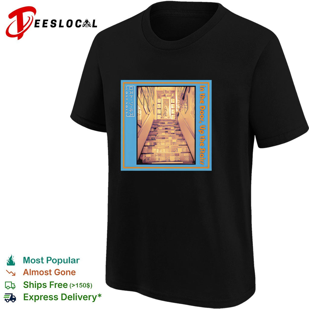 In the door up the stairs staircase shirt