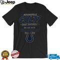 Indianapolis Colts Built Different Till I Die Shirt