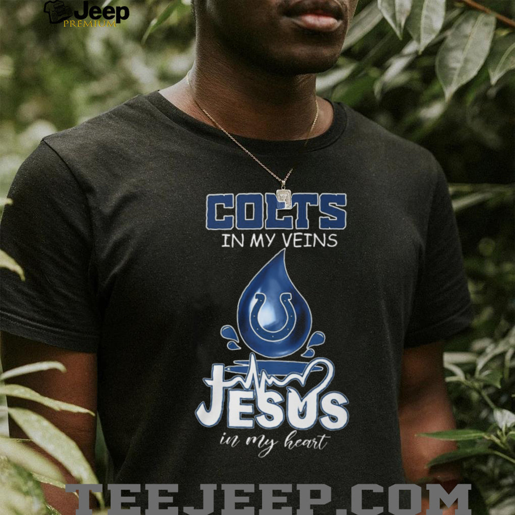 Indianapolis Colts In My Veins Jesus In My Heart Blue Blood Fan T Shirt
