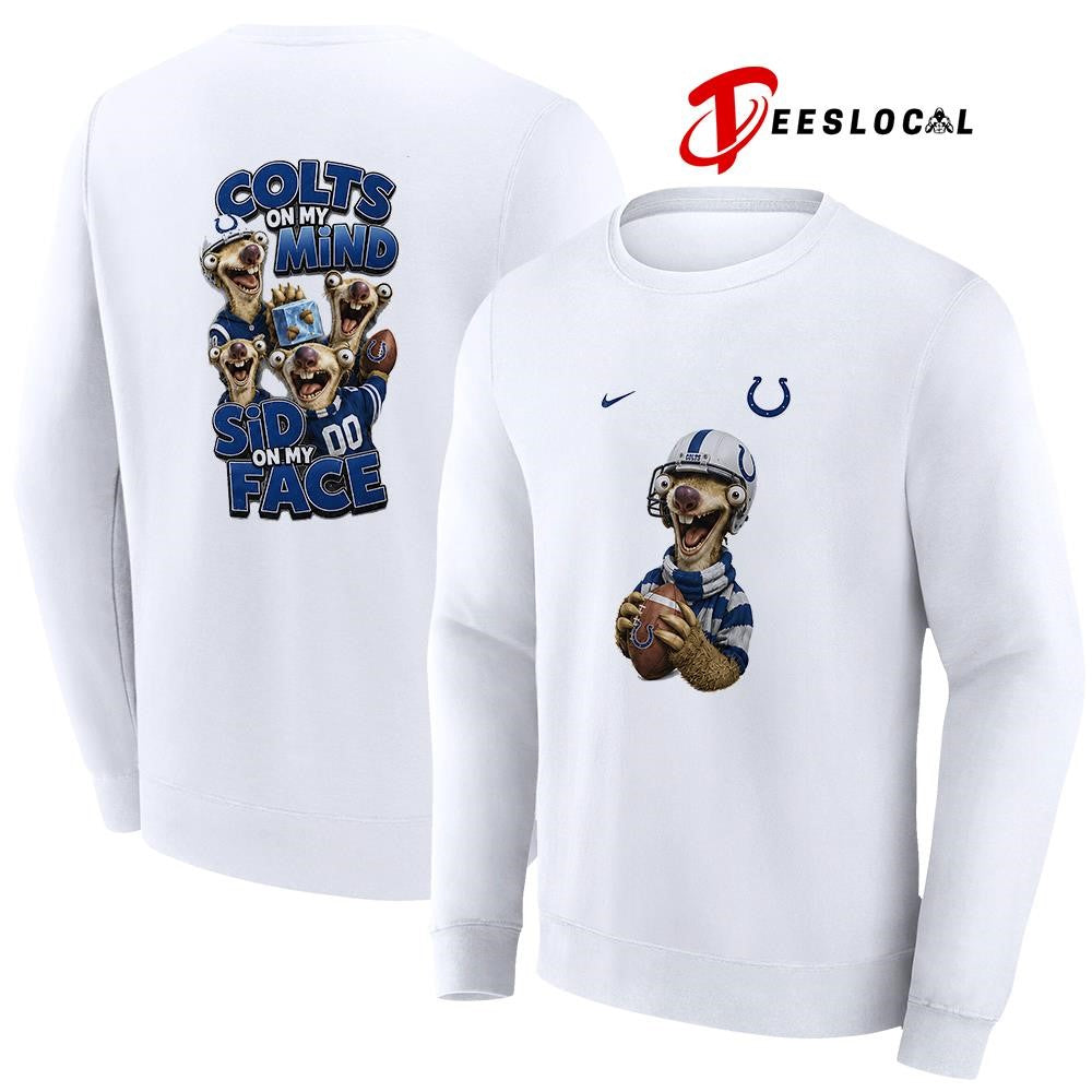 Indianapolis Colts on my mind Sid on my face shirt