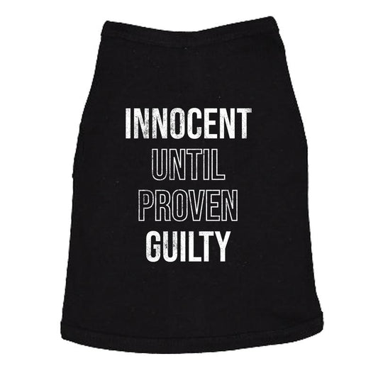 Innocent Until Proven Guilty Dog Shirt Funny Court Defense Bad Behavior Joke Tee For Puppies Funny Sarcastic Puppy Shirt Black -