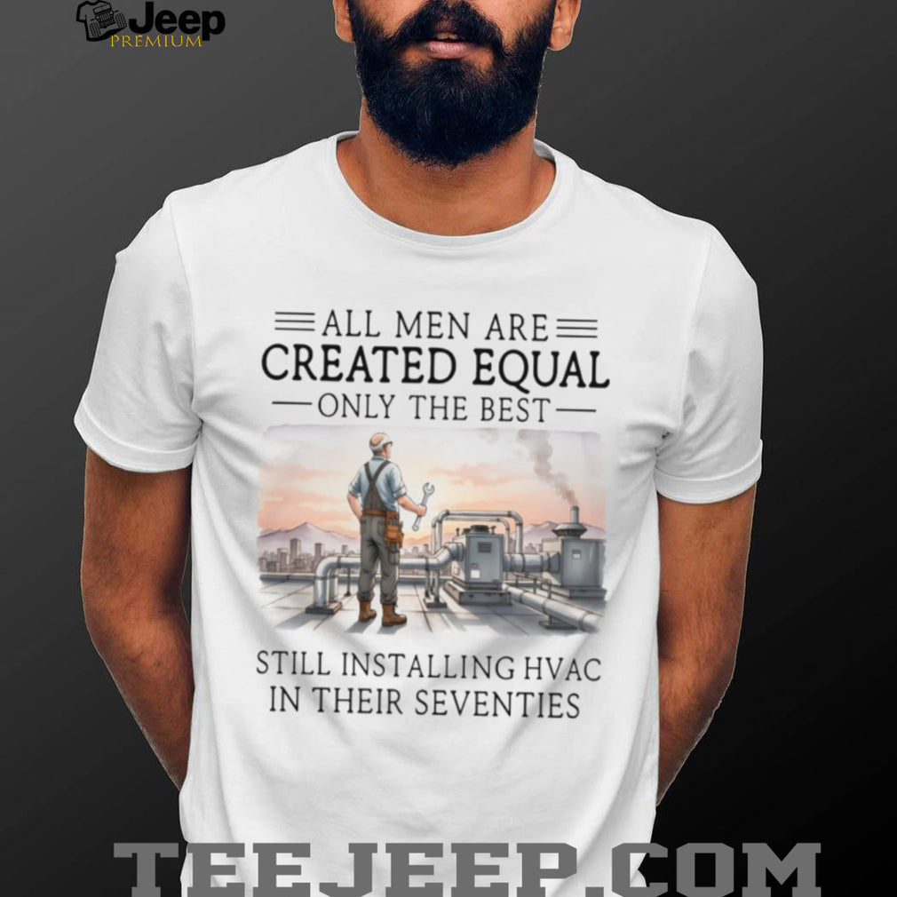 Installing HVAC In Their Seventies Technician Professional T shirt