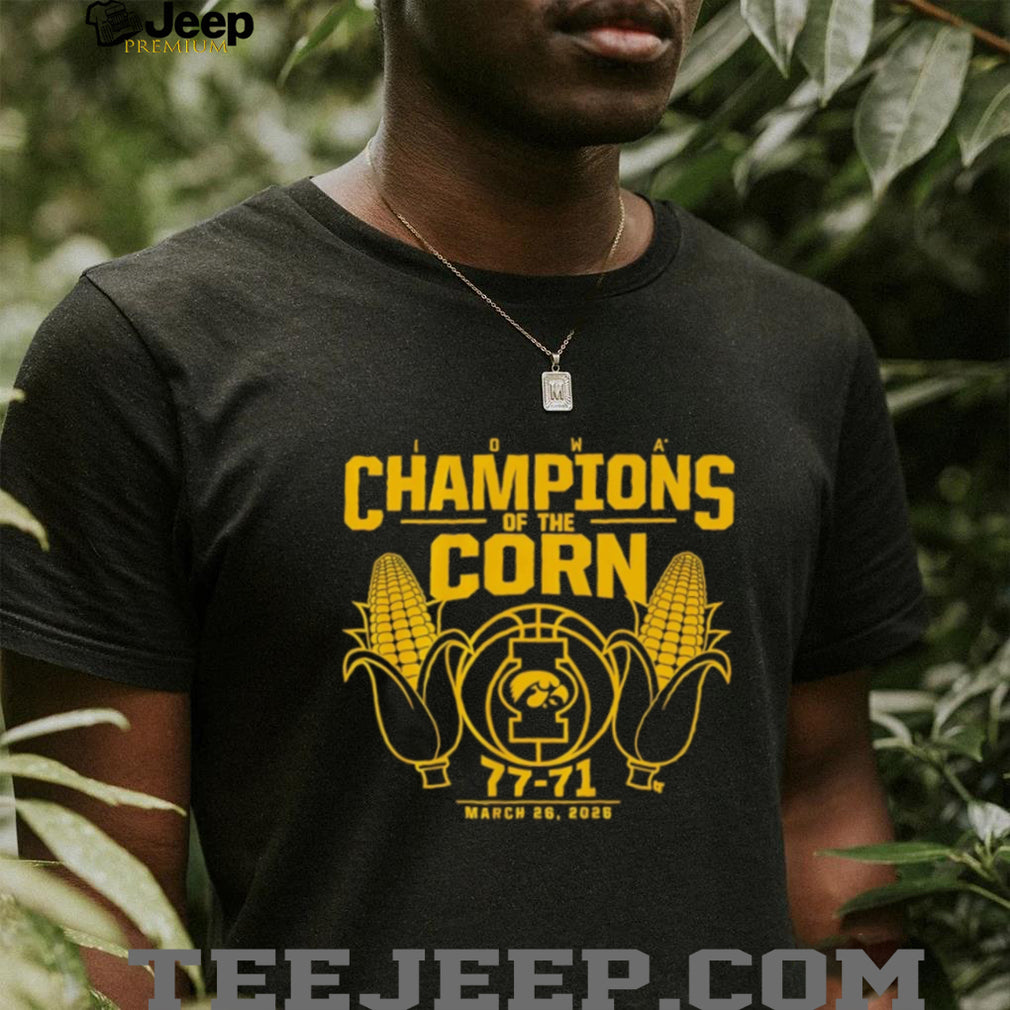 Iowa Champions of the Corn 77 71 Basketball Victory T Shirt