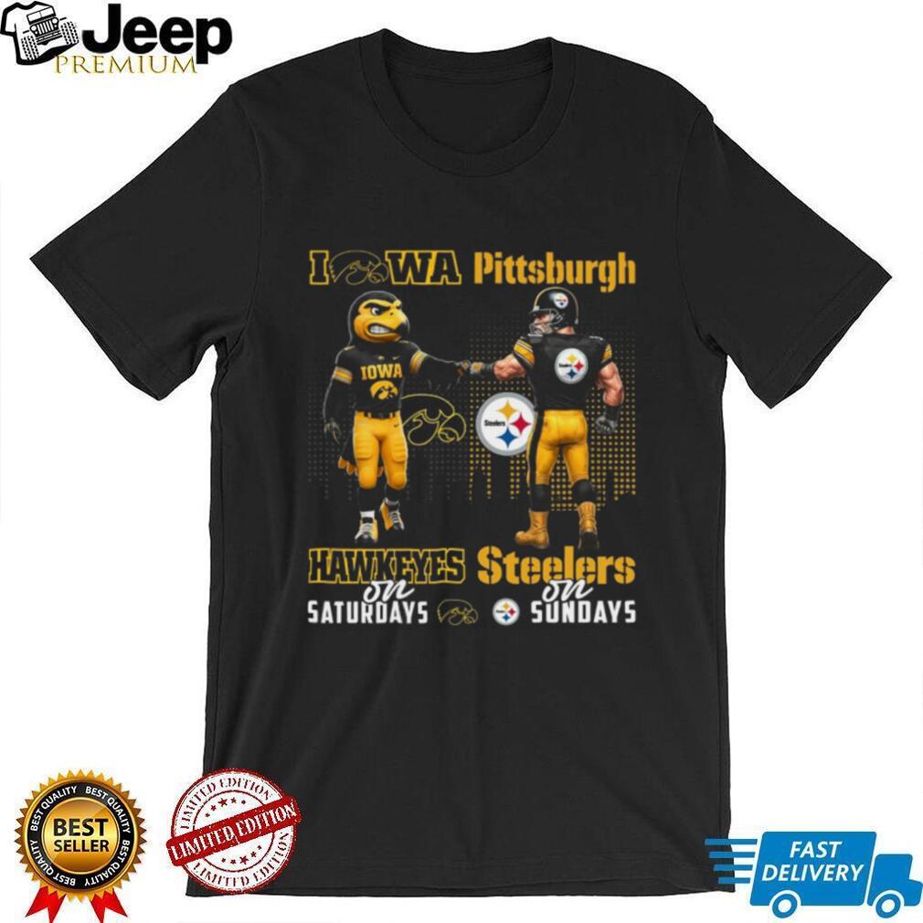 Iowa Hawkeyes and Pittsburgh ST Shirtlers “Hawkeyes on Saturdays ST Shirtlers on Sundays” T Shirt