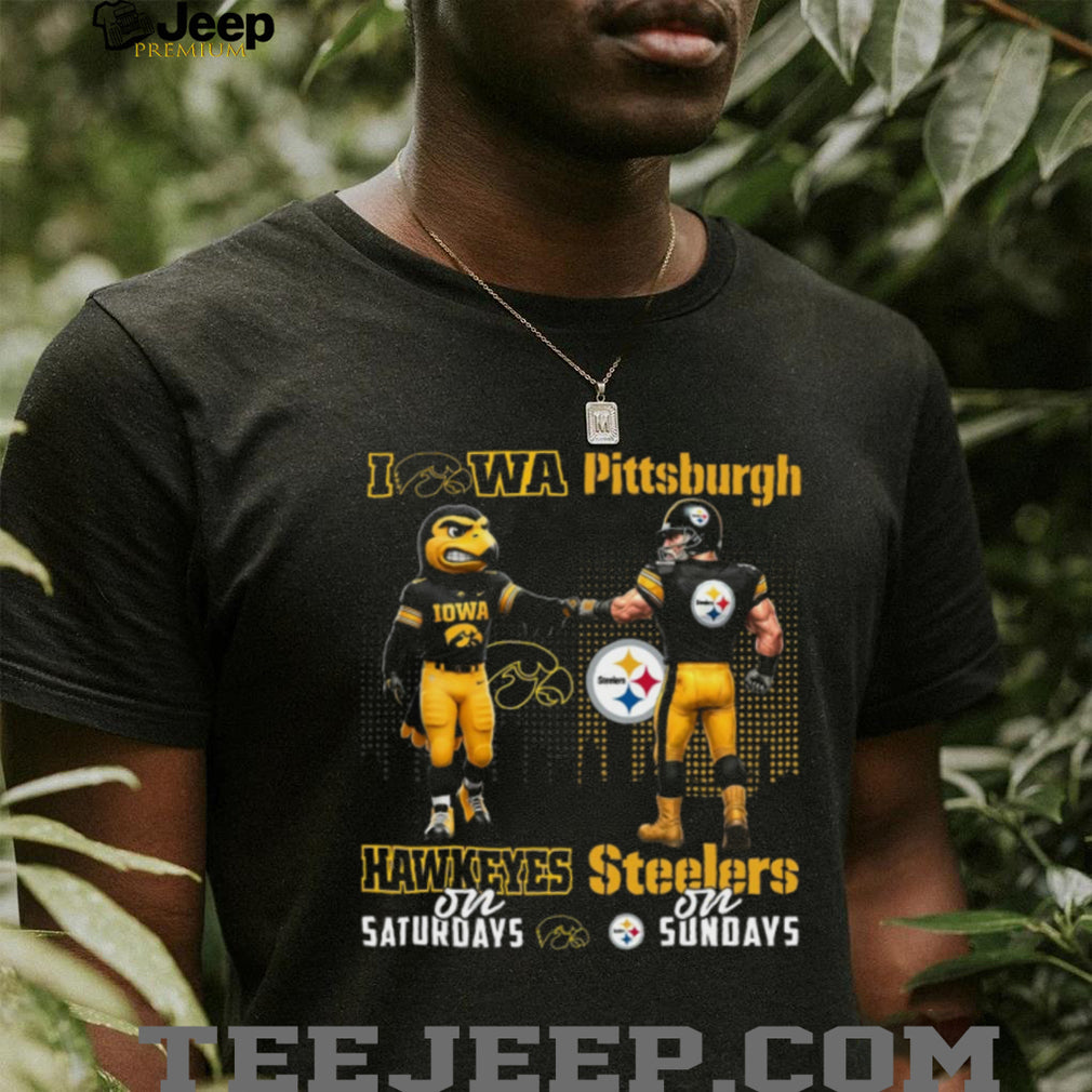 Iowa Hawkeyes and Pittsburgh ST Shirtlers “Hawkeyes on Saturdays ST Shirtlers on Sundays” T Shirt