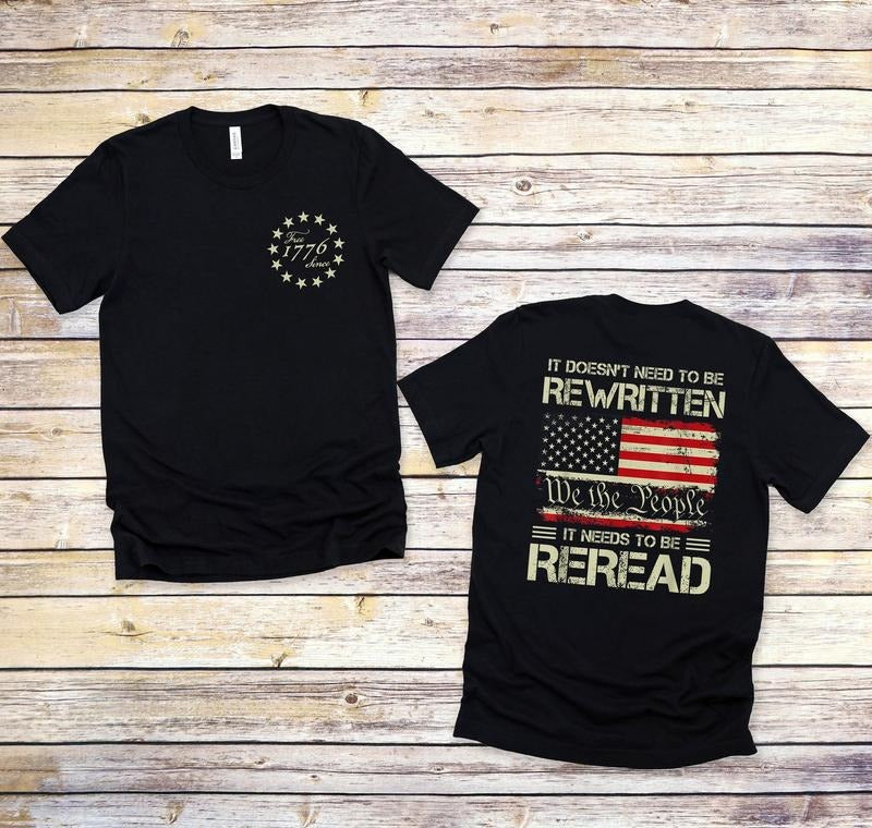 It Doesn't To Be Rewritten It Needs To Be Reread Shirt, 1776 Shirt, American History 1776, Vintage USA Flag 1776, We The People T-Shirt,1776