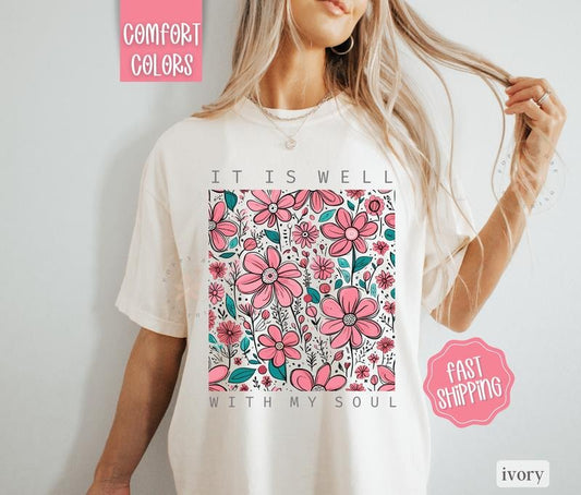 It Is Well With My Soul Shirt Comfort Colors, Floral Tee for Women, Inspirational Tshirtstyle{n002}2