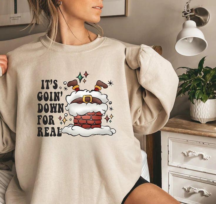 It's Going down for real Christmas Sweater, Funny Christmas, Christmas Sweatshirt, Holiday Pajamas, New Year Sweater, Santa Chimney design