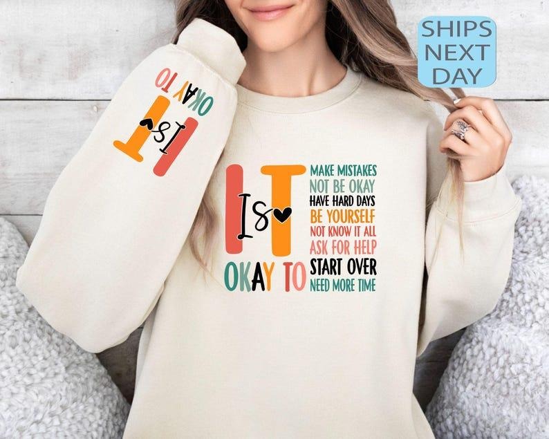 It's Okay To Make Some Mistakes Sweatshirt Mental Health Awareness Therapy Support