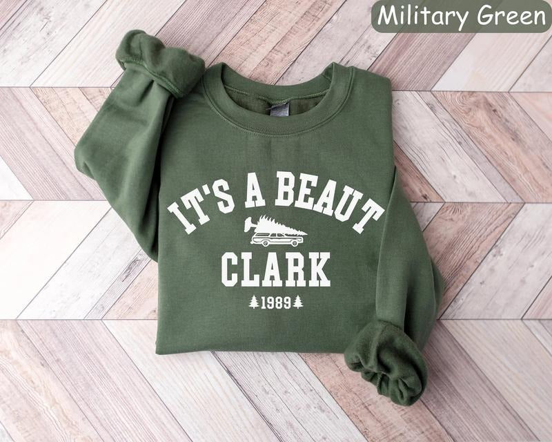 It's a Beaut Clark Sweatshirt, Griswold Christmas Sweatshirt, Funny Christmas Sweatshirt, Christmas Vacation Sweatshirt, Christmas Sweatshirt, Xmas Sweatshirt Classic Cotton