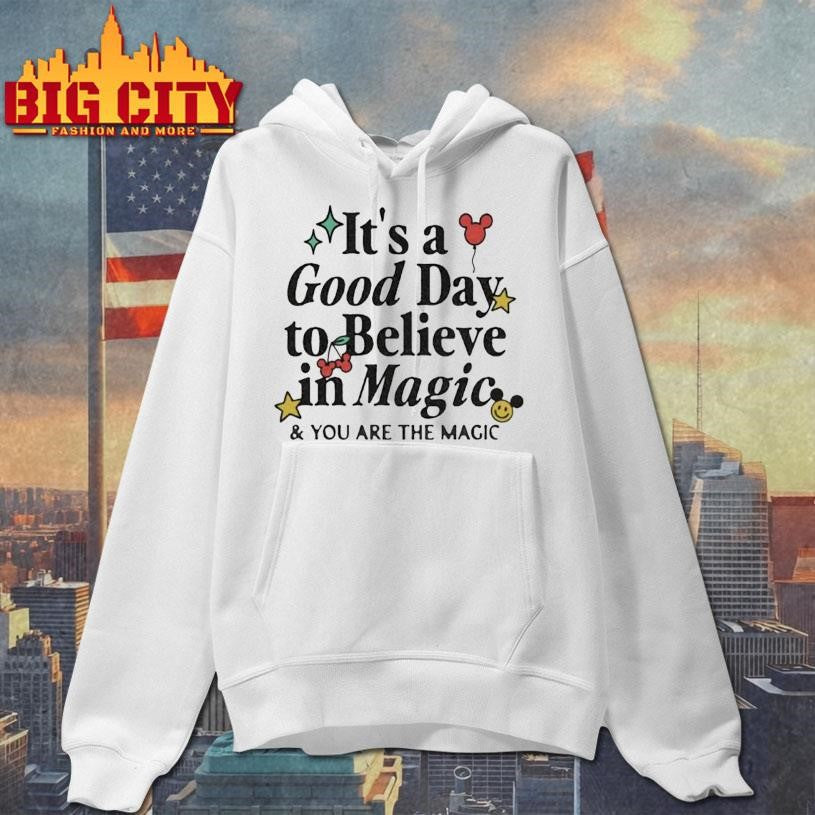 Its A Good Day To Believe In Magic And You Are The Magic Ornaments Premium Shirt