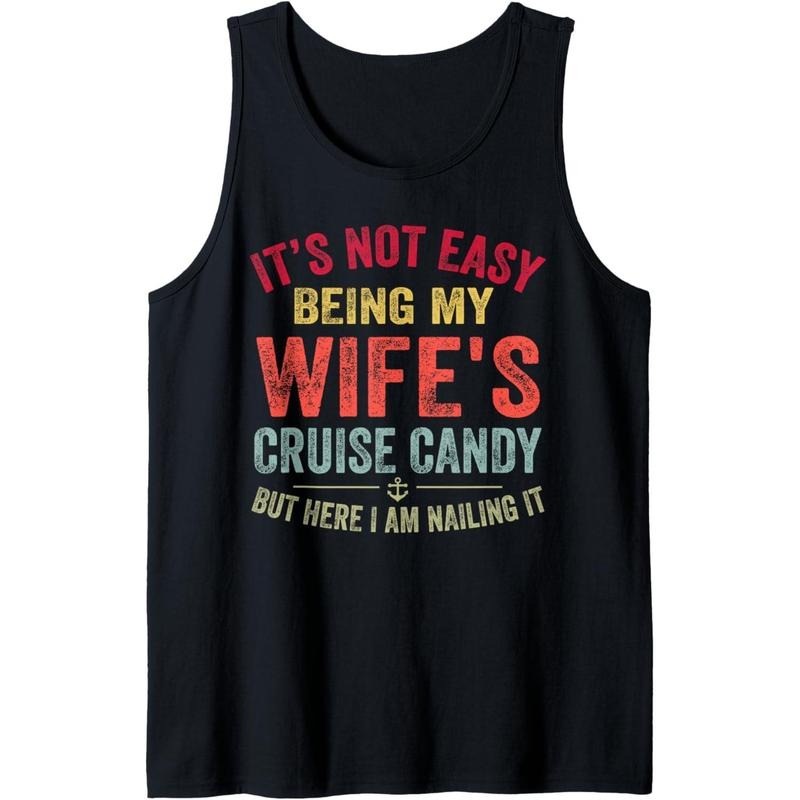 Its Not Easy Being My Wife's Cruise Candy Funny Cruise Tank Top made in usa T-Shirts, Hoodie, Sweatshirt | WearSparks.com