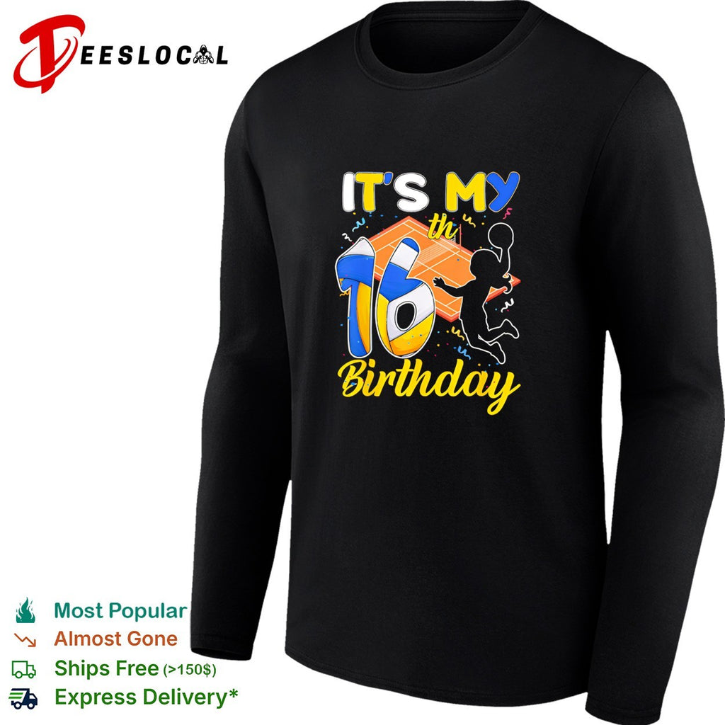 It’s my 16th birthday volleyball shirt