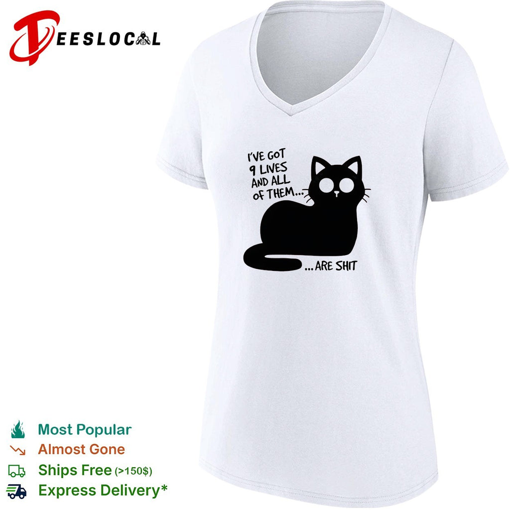 I’ve got 9 lives and all of them are shit cat shirt