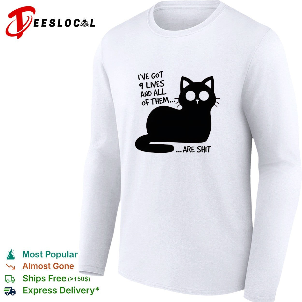 I’ve got 9 lives and all of them are shit cat shirt