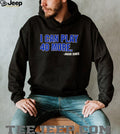 Jakub Dobeš I Can Play 40 More Hockey Fan Quote T Shirt