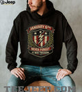 January 6th Never Forget American Flag Shield Patriotic Shirt