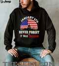January 6th Never Forget It Was Treason US Capitol Building Political Democracy Awareness T Shirt