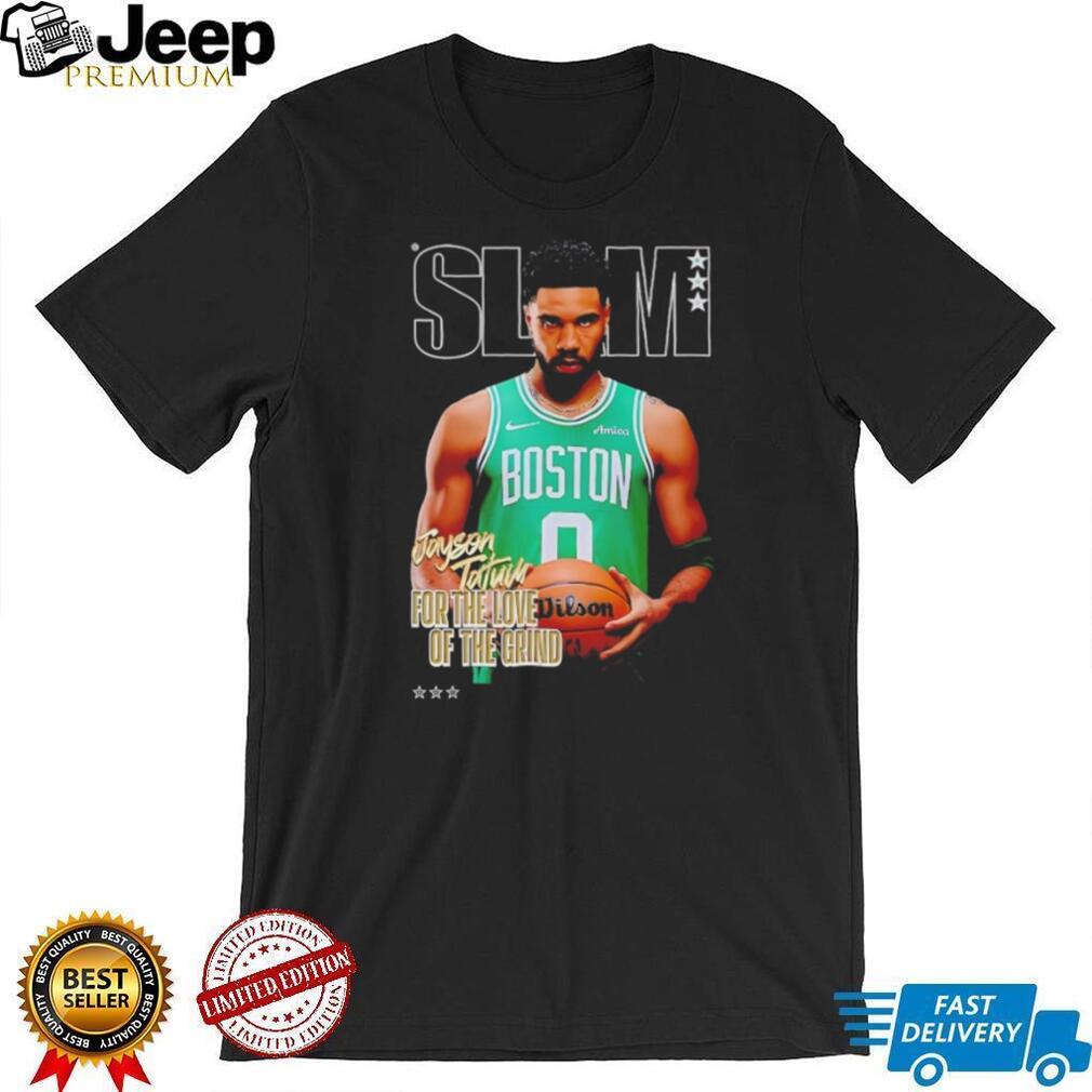 Jayson Tatum Boston 0 SLAM Magazine For The Love Of The Grind T Shirt