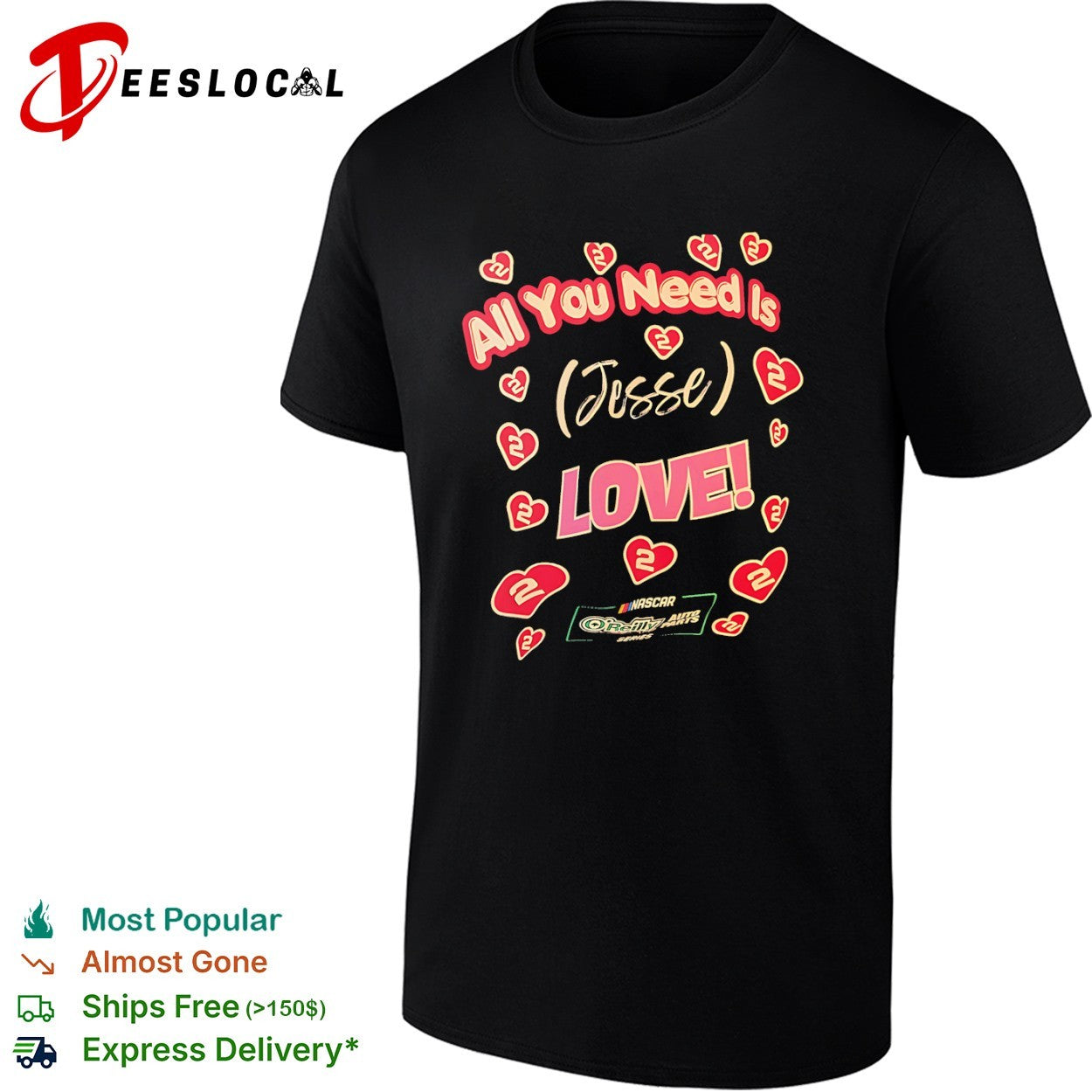 Jesse Love NASCAR O’Reilly Auto Parts Series All You Need Is Love 2 Racing shirt