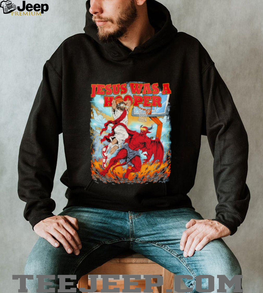 Jesus Basketball Jesus was a hooper shirt
