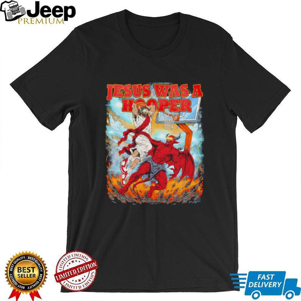 Jesus Basketball Jesus was a hooper shirt
