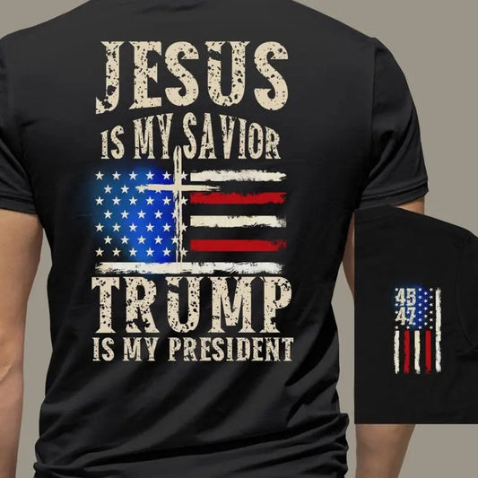 Jesus Is My Savior Trump Is My President T-Shirt, Patriotic Christian Shirts, Vintage Unisex T-Shirt, Casual, Classic Fashion Cotton Underwear Shirt Womenswear And Menswear T-Shirt, Graphic Tee